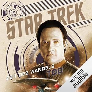 Star Trek - Zeit des Wandels 2: Tod by John Vornholt