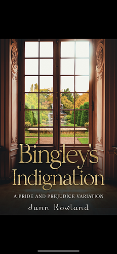 Bingley's Indignation by Jann Rowland