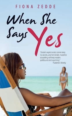 When She Says Yes by Fiona Zedde