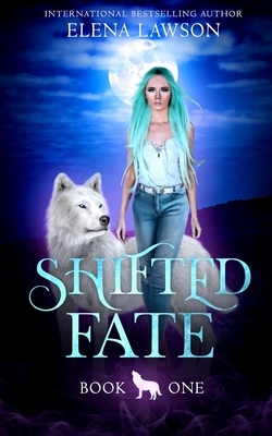 Shifted Fate by Elena Lawson