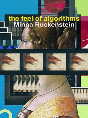 The Feel of Algorithms by Minna Ruckenstein