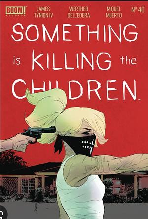 Something is Killing the Children #40 by James Tynion IV