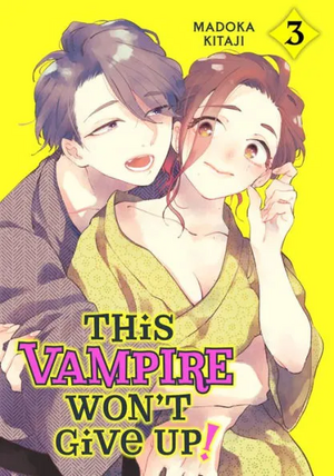 This Vampire Won't Give Up! Vol. 3 by Madoka Kitaji