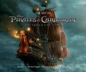 The Art of Pirates of the Caribbean: On Stranger Tides by Michael Singer