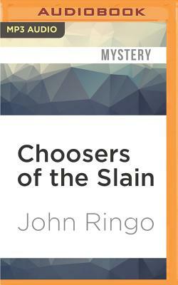 Choosers of the Slain by John Ringo