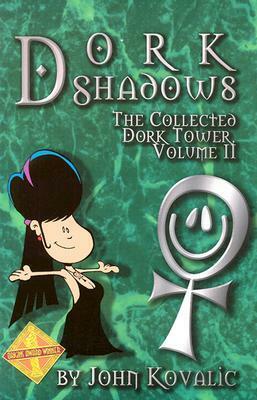 Dork Shadows (Dork Tower, Vol. 2) by John Kovalic