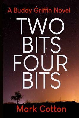 Two Bits Four Bits by Mark Cotton