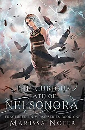 The Curious Fate of Nelsonora by Marissa Nofer