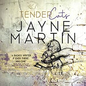 Tender Cuts by Jayne Martin