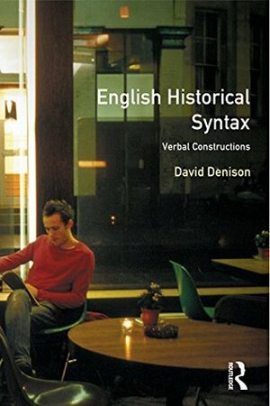 English Historical Syntax (Longman Linguistics Library) by David Denison