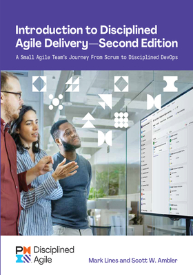 Introduction to Disciplined Agile Delivery - Second Edition by Mark Lines, Scott Ambler