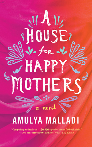 A House for Happy Mothers by Amulya Malladi
