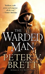 The Warded Man: Book One of the Demon Cycle by Peter V. Brett