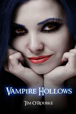 Vampire Hollows: Kiera Hudson Series One (Book 6) by Tim O'Rourke