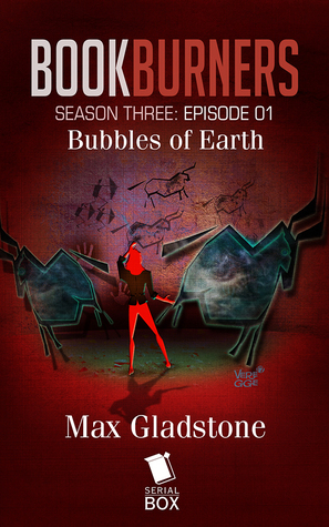 Bubbles of Earth by Max Gladstone