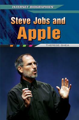 Steve Jobs and Apple by Therese M. Shea