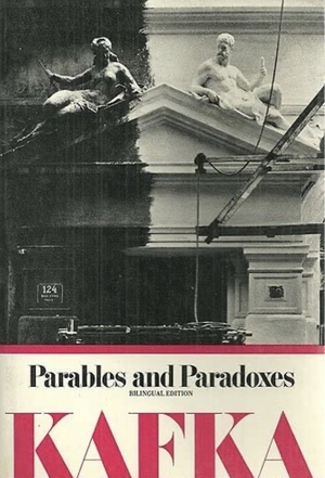 Parables and Paradoxes by Franz Kafka