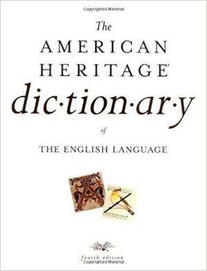 The American Heritage Dictionary of the English Language, Fourth Edition: Print and CD-ROM Edition by American Heritage