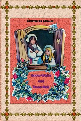 Snow-White and Rose-Red by Jacob Grimm