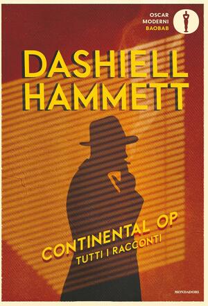 Continental Op. Tutti i racconti by Giuseppe Strazzeri, Dashiell Hammett