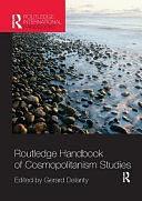 Routledge Handbook of Cosmopolitanism Studies by Gerard Delanty