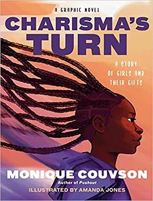 Charisma's Turn: A Story of Girls and Their Gifts by Susan Arauz Barnes, Amanda Jones, Monique Couvson