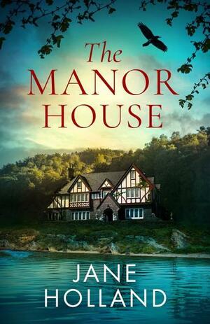 The Manor House by Jane Holland