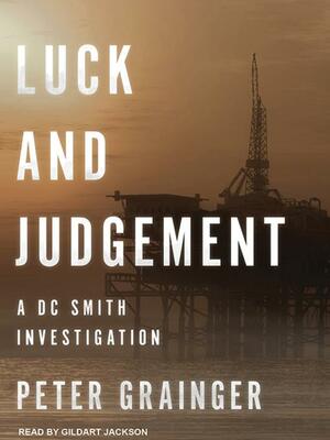 Luck and Judgement by Peter Grainger