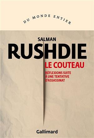 Le Couteau: Réflexions suite à une tentative d'assassinat by Salman Rushdie