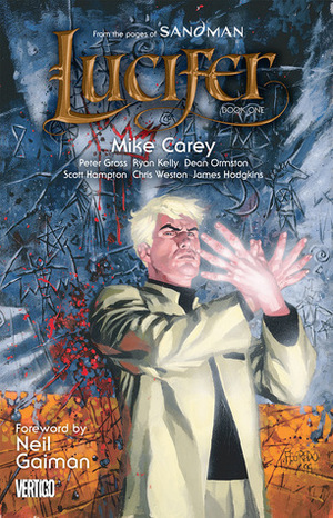 Lucifer, Book One by Neil Gaiman, Dean Ormston, Peter Gross, Ryan Kelly, Chris Weston, Mike Carey, Jimmy Broxton, Scott Hampton