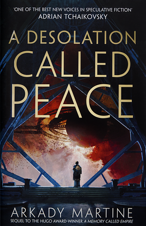 A Desolation Called Peace by Arkady Martine