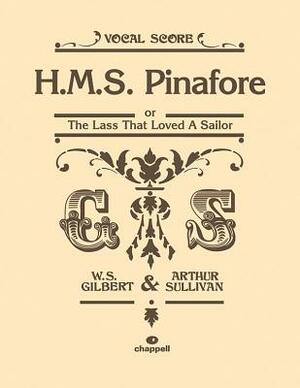 H.M.S. Pinafore: Or the Lass That Loved a Sailor, Vocal Score by 