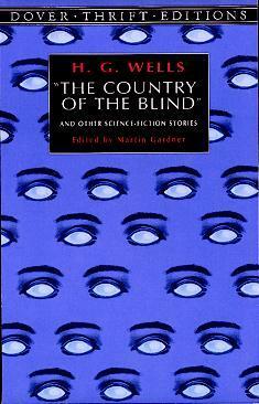 The Country of the Blind and Other Science-Fiction Stories by H.G. Wells