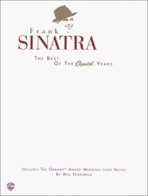 Frank SinatraThe Best Of The CapitolÂ® Years: Piano/Vocal/Chords by Frank Sinatra