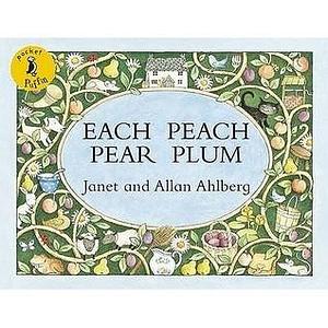 Pocket Puffin Each Peach Pear Plum by Allan Ahlberg, Janet Ahlberg, Janet Ahlberg