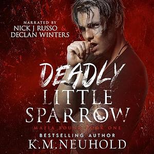Deadly Little Sparrow by K.M. Neuhold