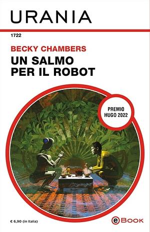 Un salmo per il robot (Urania) by Becky Chambers