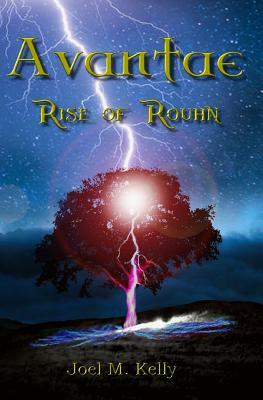 Avantae: Rise of Rouhn by Joel Kelly