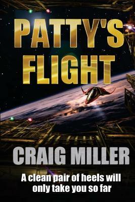 Patty's Flight by Craig P. Miller