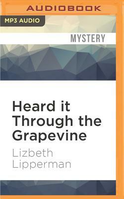 Heard It Through the Grapevine by Lizbeth Lipperman