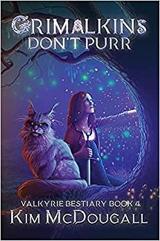 Grimalkins Don't Purr by Kim McDougall