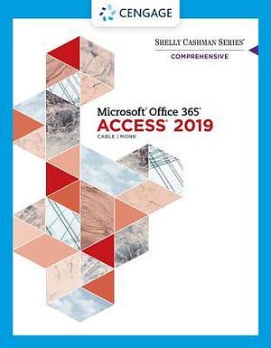 Shelly Cashman Series Microsoft Office 365 &amp; Access 2019 Comprehensive by Eric Schmieder, Joy L. Starks, Steven M. Freund