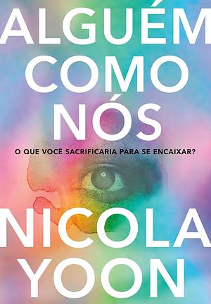 Alguém como nós by Nicola Yoon