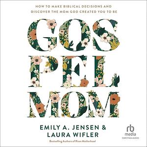 Gospel Mom by Laura Jansen, Emily Wifler