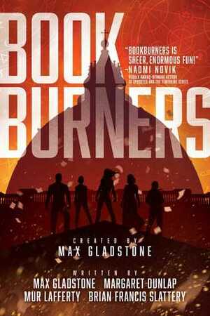 Bookburners by Mur Lafferty, Max Gladstone, Margaret Dunlap, Brian Francis Slattery