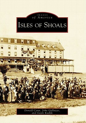 Isles of Shoals by John Galluzzo, Gayle Kadlik, Donald Cann