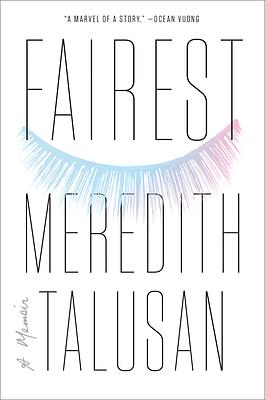 Fairest: A Memoir by Meredith Talusan