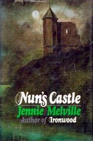 Nun's Castle by Jennie Melville