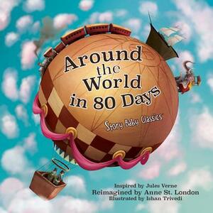 Around the World in 80 Days by Anne St London, Jules Verne