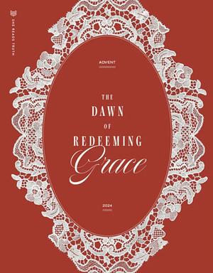 The Dawn of Redeeming Grace by She Reads Truth